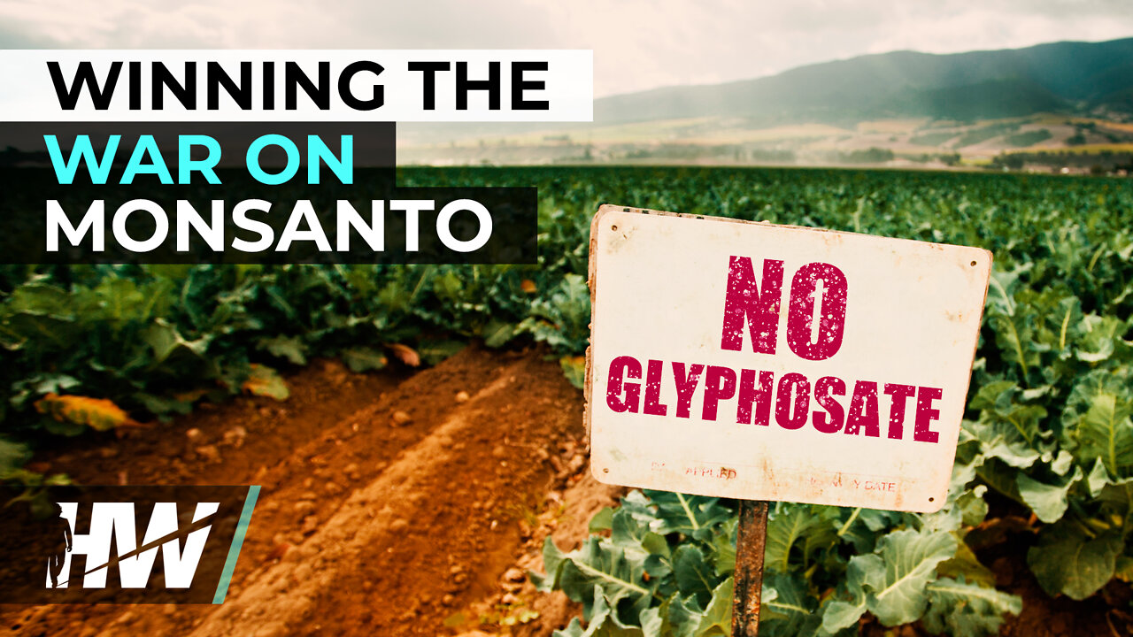 WINNING THE WAR ON MONSANTO