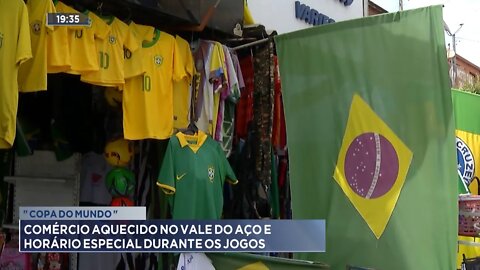 Copa do Mundo: Comércio aquecido no Vale do Aço e horário especial durante os Jogos.