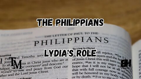 The Philippians - Lydia's Role