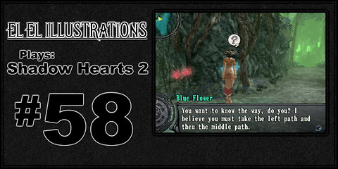 El El Plays Shadow Hearts 2 Episode 58: The Daisy Told Ya