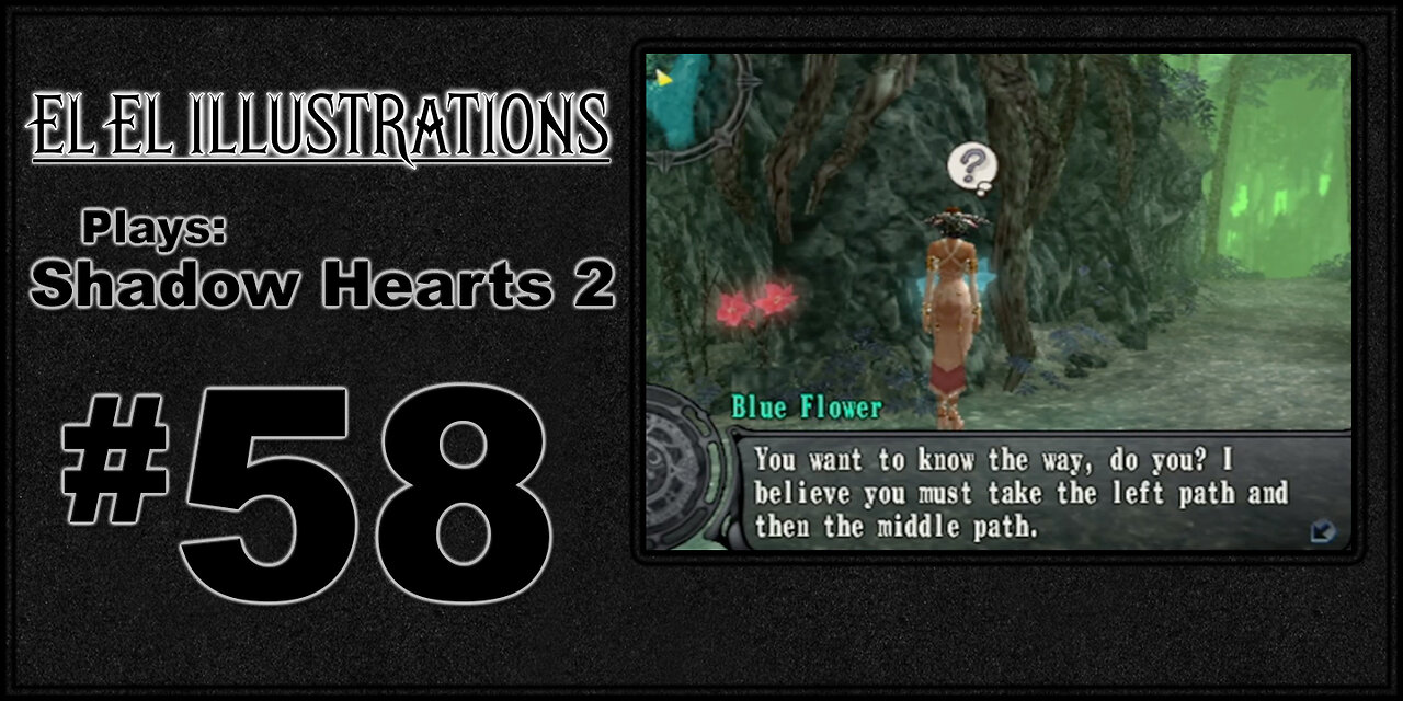 El El Plays Shadow Hearts 2 Episode 58: The Daisy Told Ya