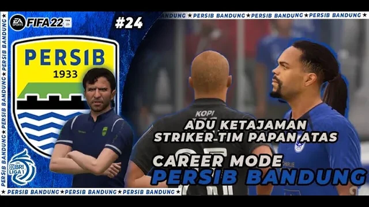 FIFA 22 PERSIB CAREER MODE | DUEL TIM PAPAN ATAS !! SIAPA YG AKAN MENANG ? PERSIB vs PSIS #24