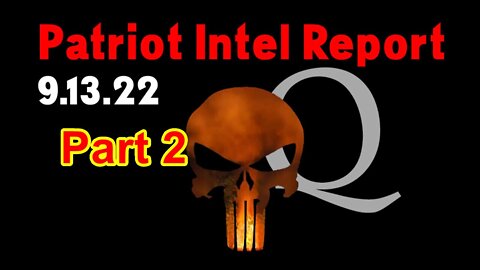 Patriot Intel Report. 09.14. Part 2