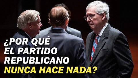 Los republicanos y sus valores están siendo atacados por todas partes ¿Por qué no hacen nada?