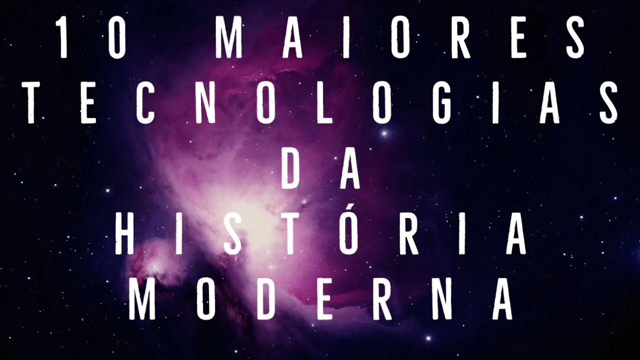 10 maiores tecnologias da história moderna