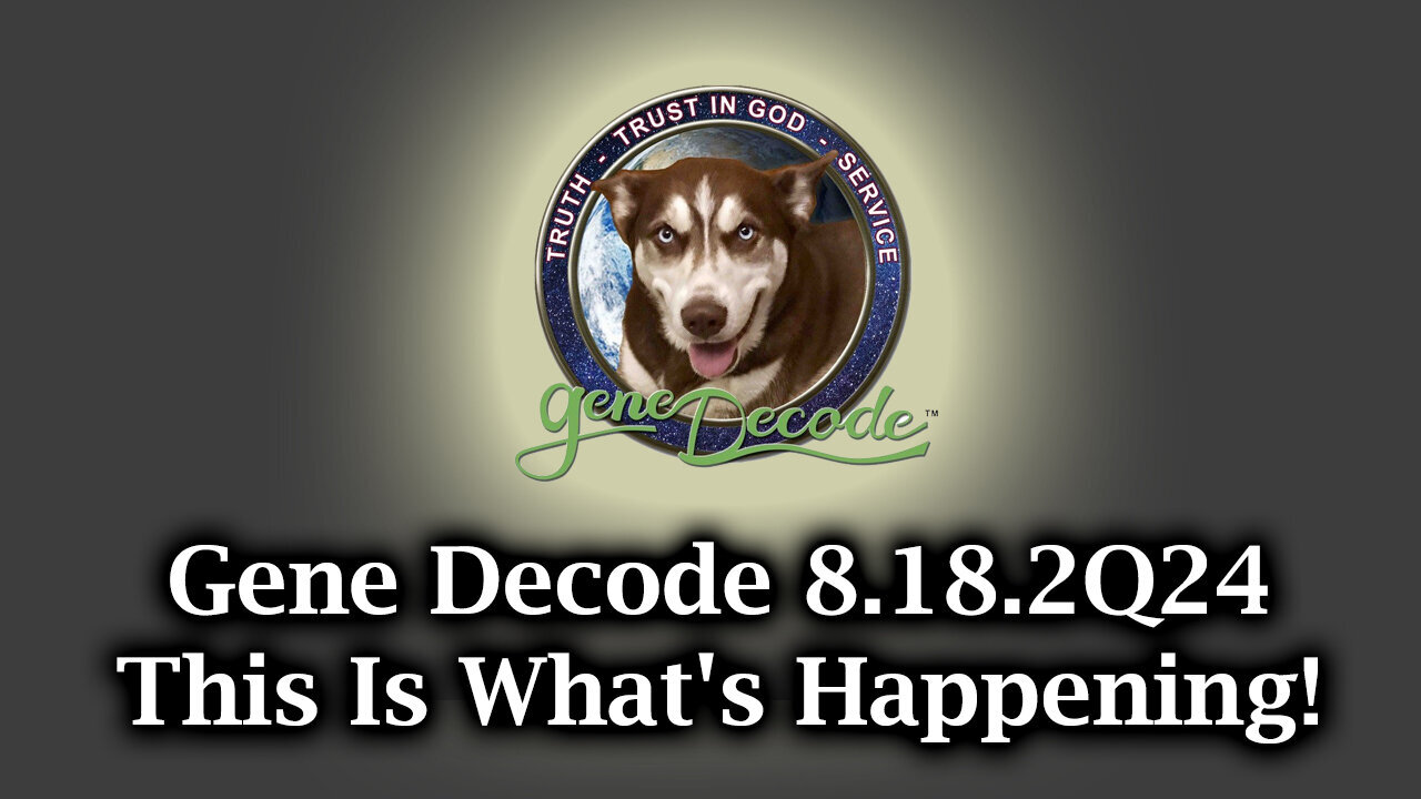 Gene Decode - This Is What's Happening - August 19..