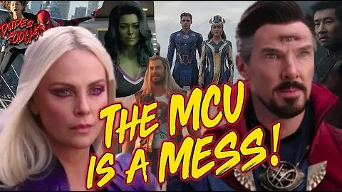 Dudes Podcast (Excerpt) - The MCU Is Currently A BIG Mess!