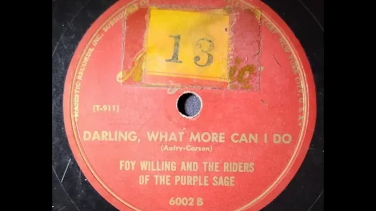 Foy Willing and the Riders of the Purple Sage - Darling, What More Can I Do