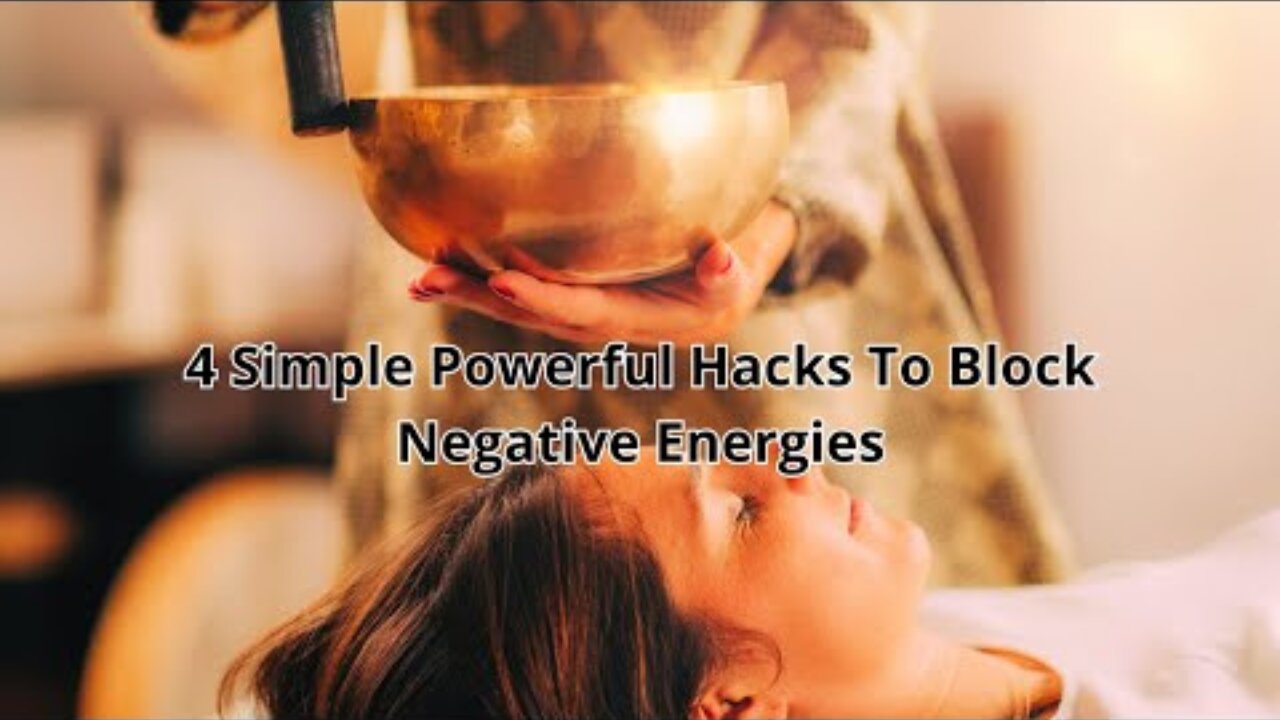 4 Simple, Powerful Hacks To Block Negative Energies