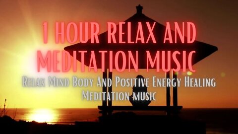 1 HOUR Peaceful Meditation Music: Relax Mind Body, Positive Energy, Healing Music, Relaxing Music