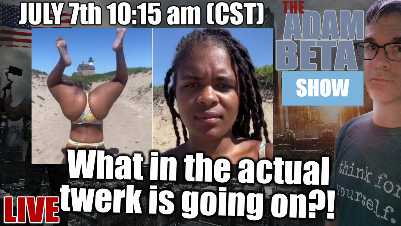 Lib2Liberty July 7th 10:15 AM CST "What in the actual twerk is going on?!"