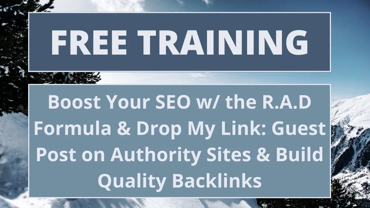 Boost Your SEO w/ the R.A.D Formula & Drop My Link: Guest Post on Authority Sites & Build Backlinks