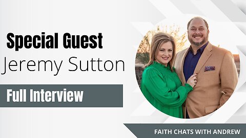 002: Faith Chats: Special Guest: Pastor Jeremy Sutton