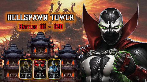 MK Mobile. HELLSPAWN Tower - Battles 111 - 120