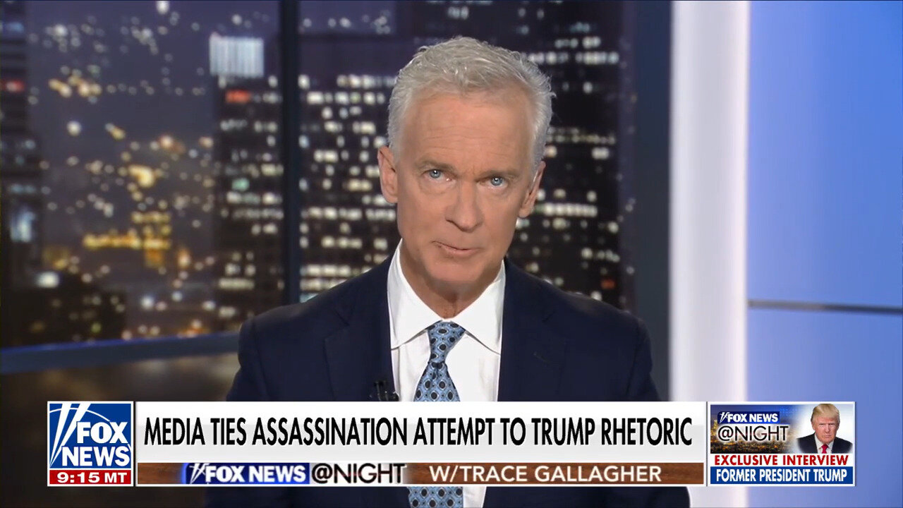 Trace Gallagher: The Liberal Media Thinks Trump Is Bringing This Upon Himself?