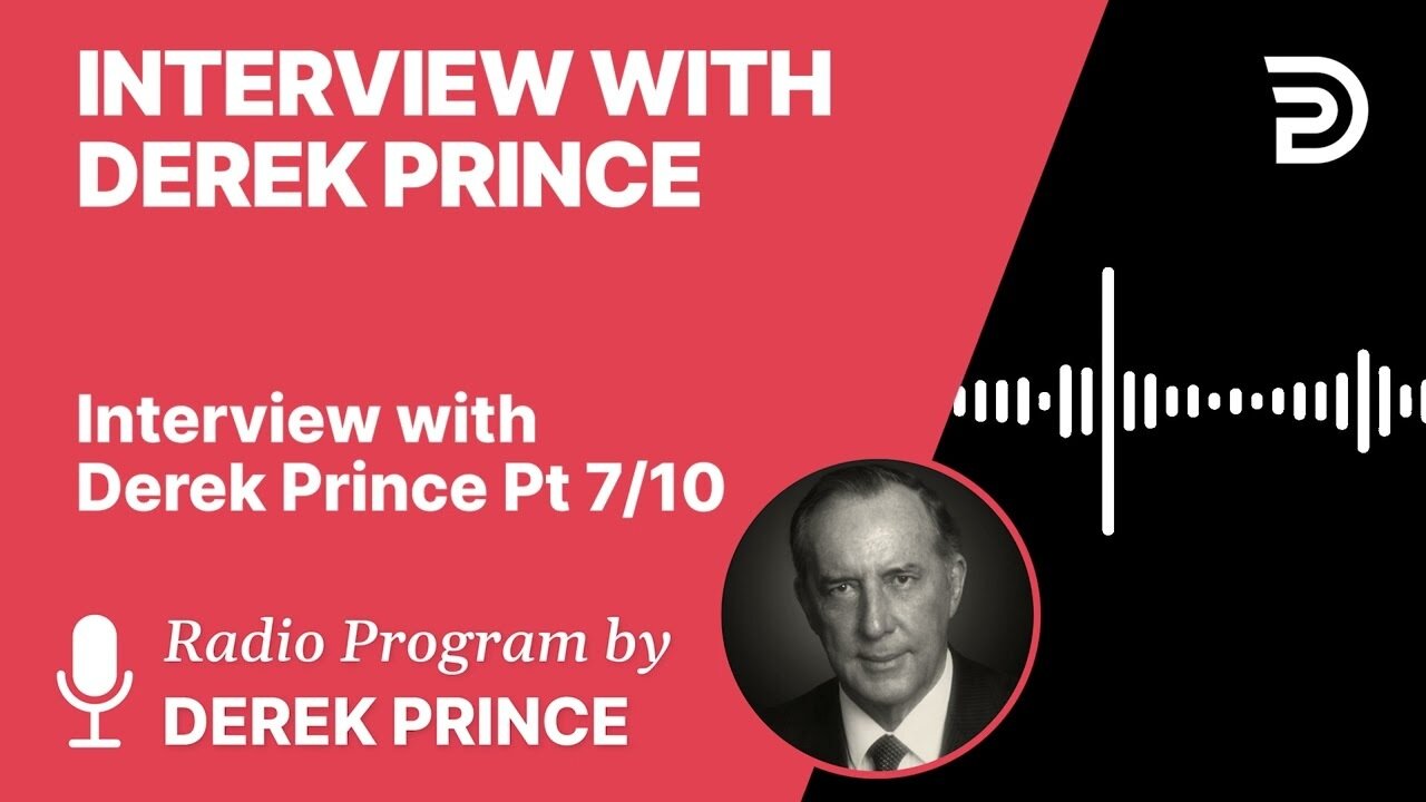 Interview with Derek Prince 7 of 10