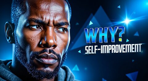 Why Self-Improvement Matters Now More Than Ever?