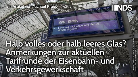 Halb volles oder halb leeres Glas? Aktuelle Tarifrunde der Eisenbahn- und Verkehrsgewerkschaft | NDS