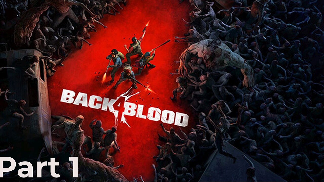 A new adventure - Back for Blood part #1