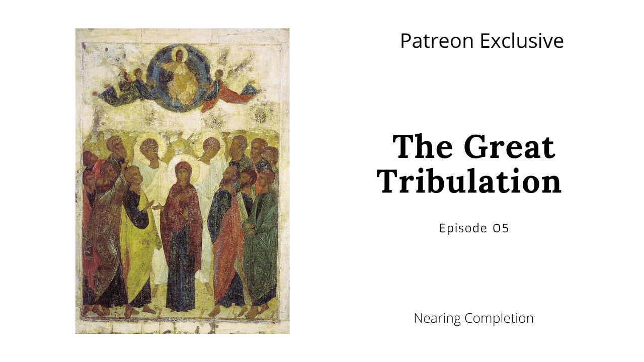 The Great Tribulation Ep 5 l Patreon Exclusive