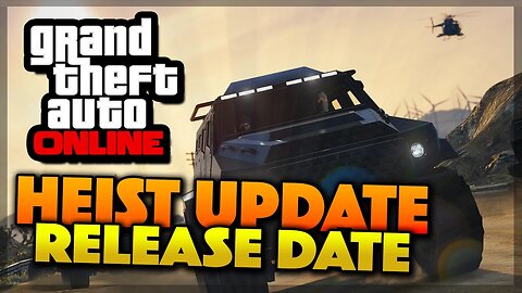 GTA 5 Online OFFICIAL HEIST RELEASE DATE CONFIRMED! (GTA 5 Gameplay)