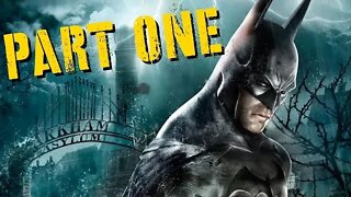 ARKHAM ASYLUM PART ONE