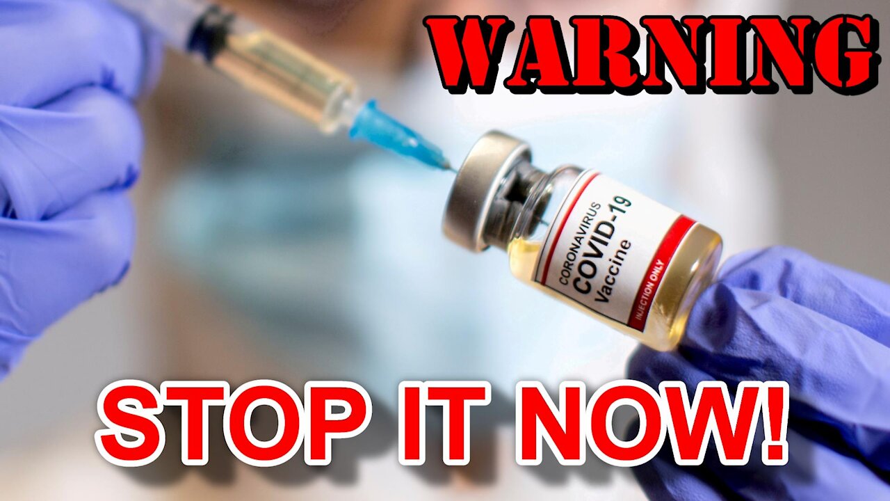 Warning from The Doc! Stop The JAB Now!!