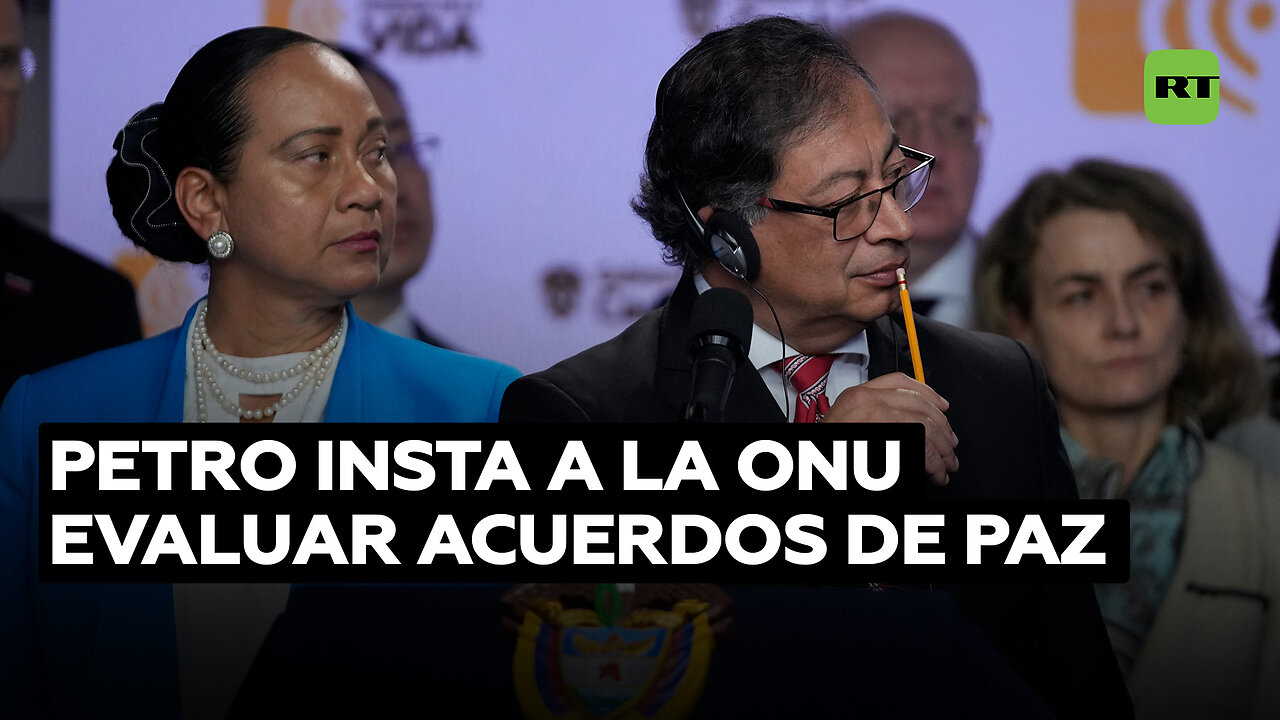 Petro: "Es bueno que la ONU analice si se están cumpliendo los acuerdos de paz"