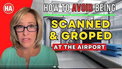 How to AVOID Being SCANNED & GROPED at the AIRPORT!