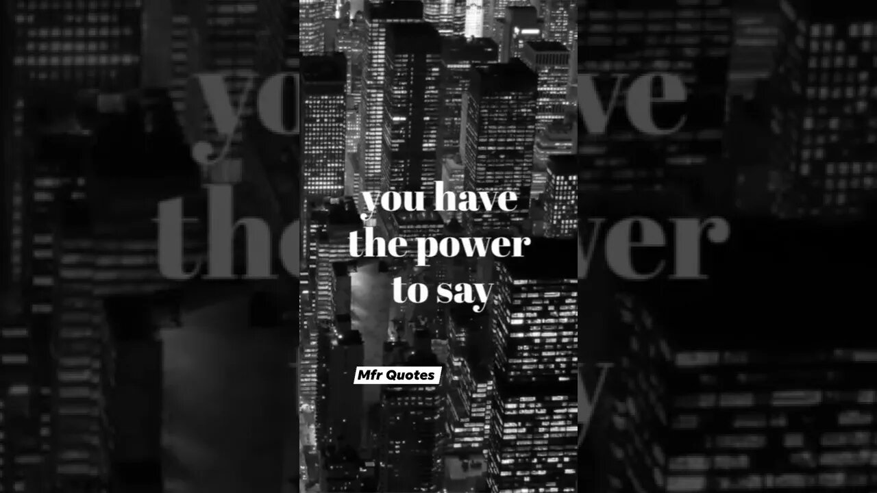 You have the power to say Great Quotes in English