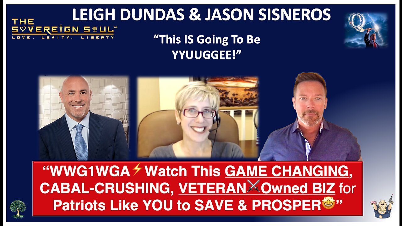 WWG1WGA⚡️LEIGH DUNDAS & JASON SISNEROS Launch a CABAL-CRUSHING BIZ So WE The PEOPLE can PROSPER🤩