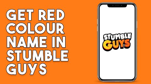 How To Get Red Colour Name In Stumble Guys