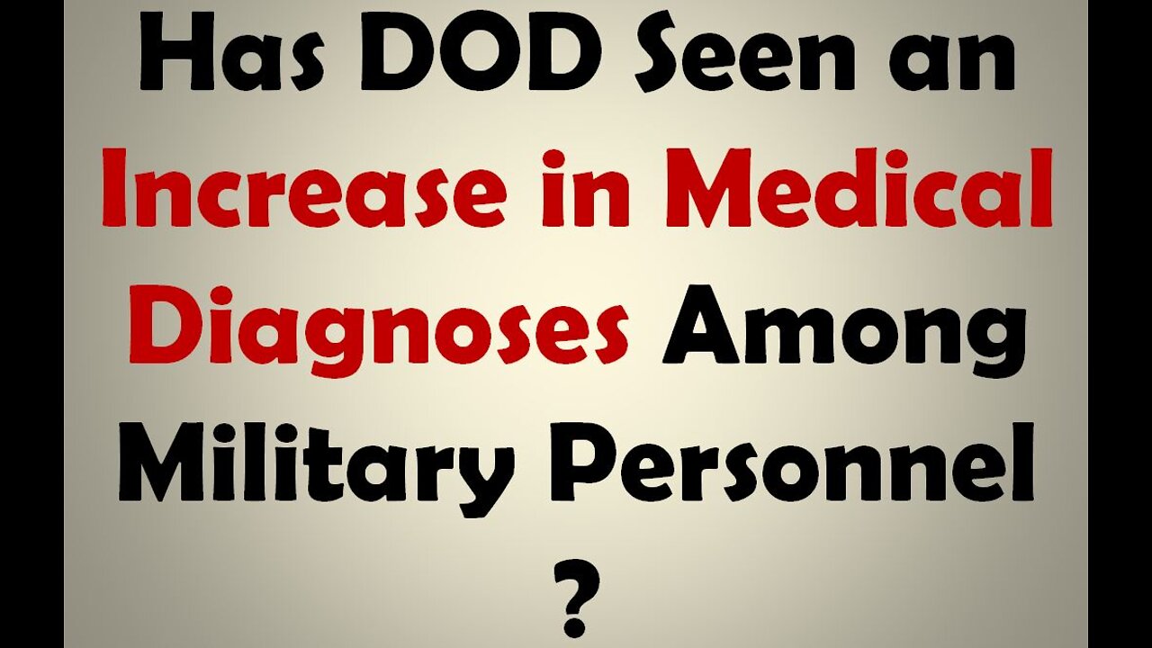Has DOD seen an increase in medical diagnosis among military personal?