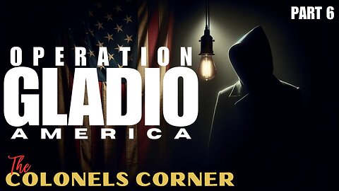 OPERATION GLADIO - CHAPTER 6 - "IN AMERICA" - EP.270
