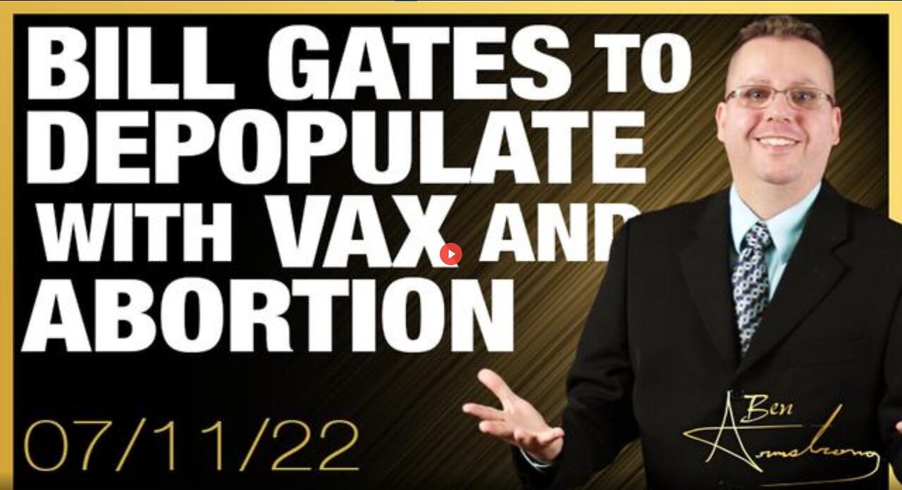 BILL GATES ADMITS HE WANTS TO LOWER THE POPULATION USING VACCINES AND ABORTION