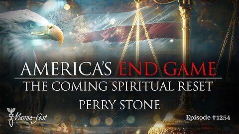 America's End Game - The Coming Spiritual Reset | Episode #1254 | Perry Stone