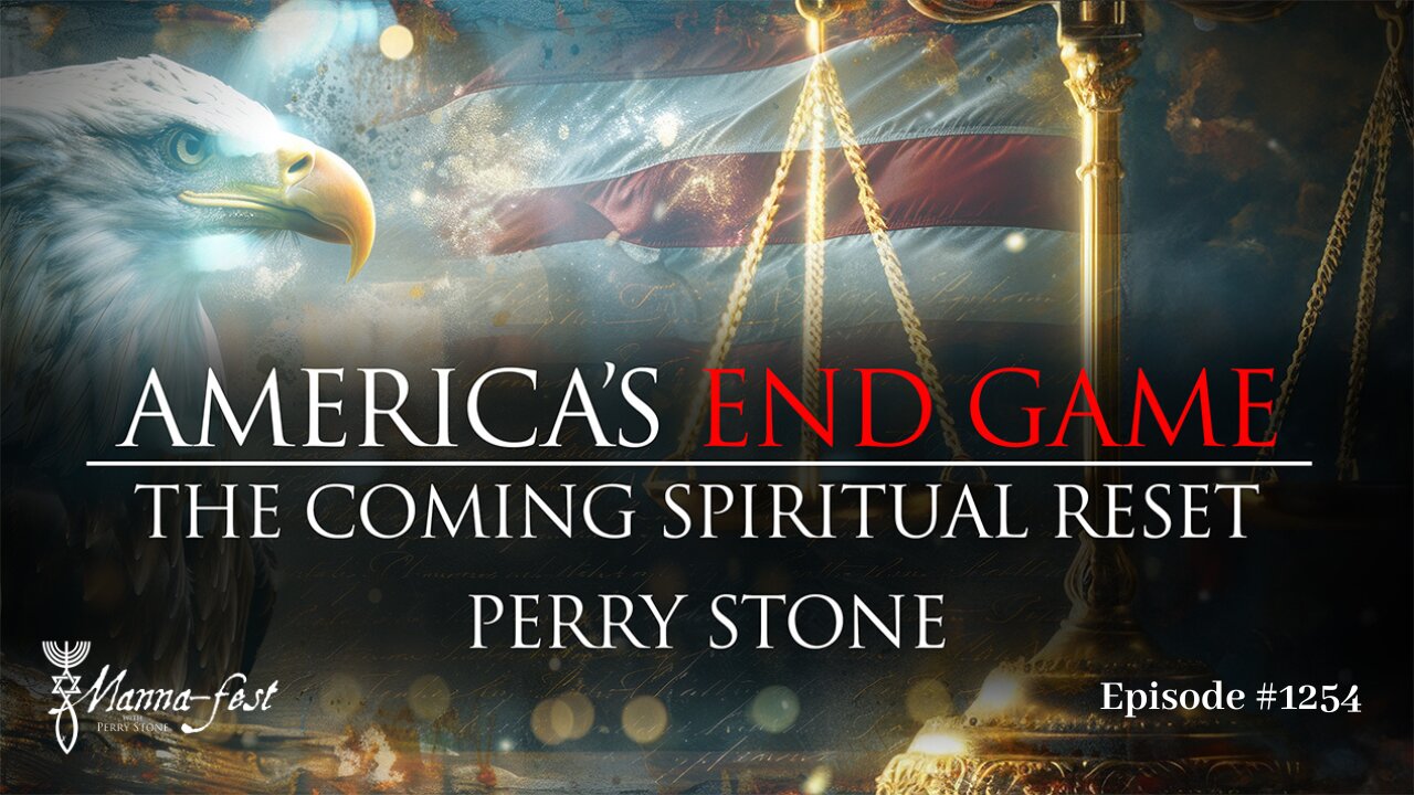 America's End Game - The Coming Spiritual Reset | Episode #1254 | Perry Stone