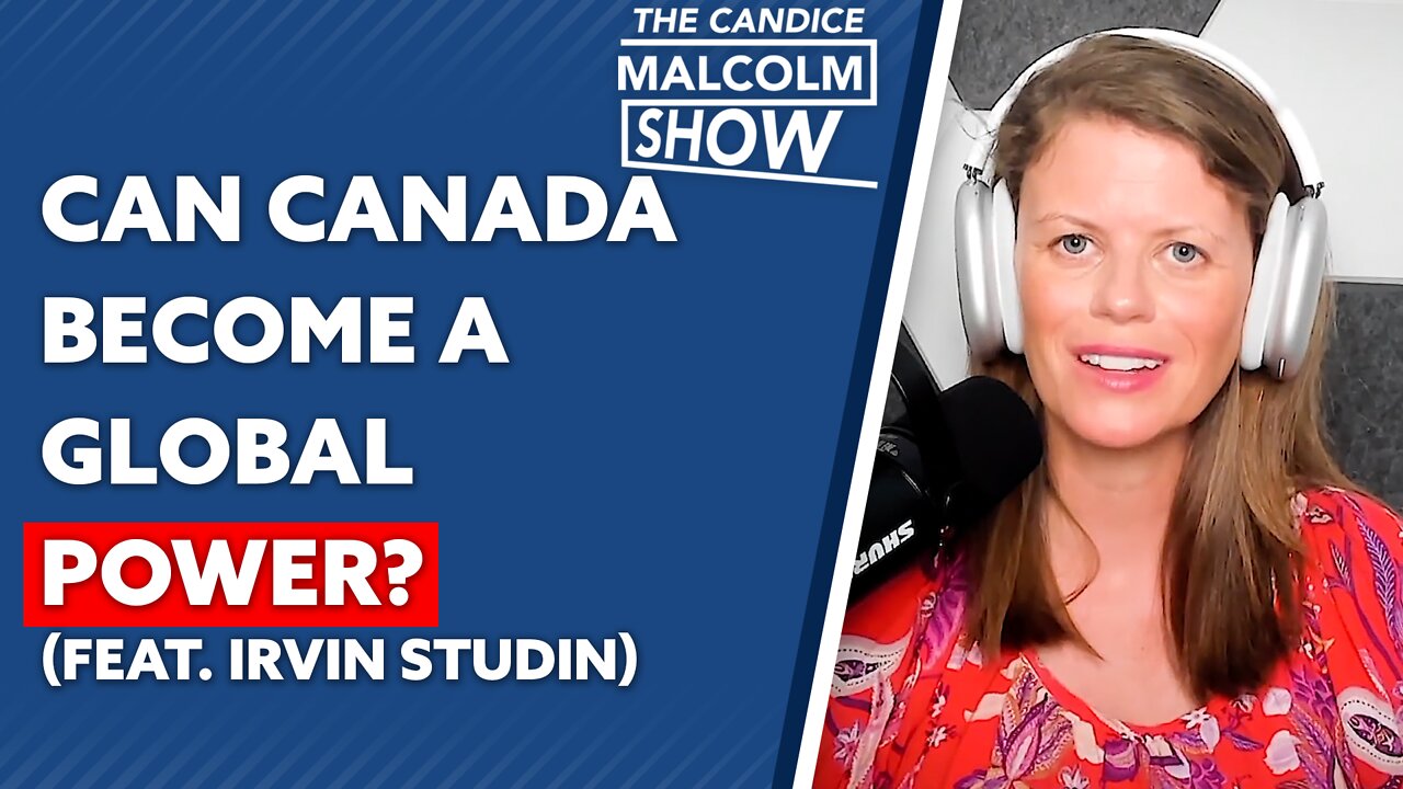 Can Canada become a global power? (ft. Irvin Studin)