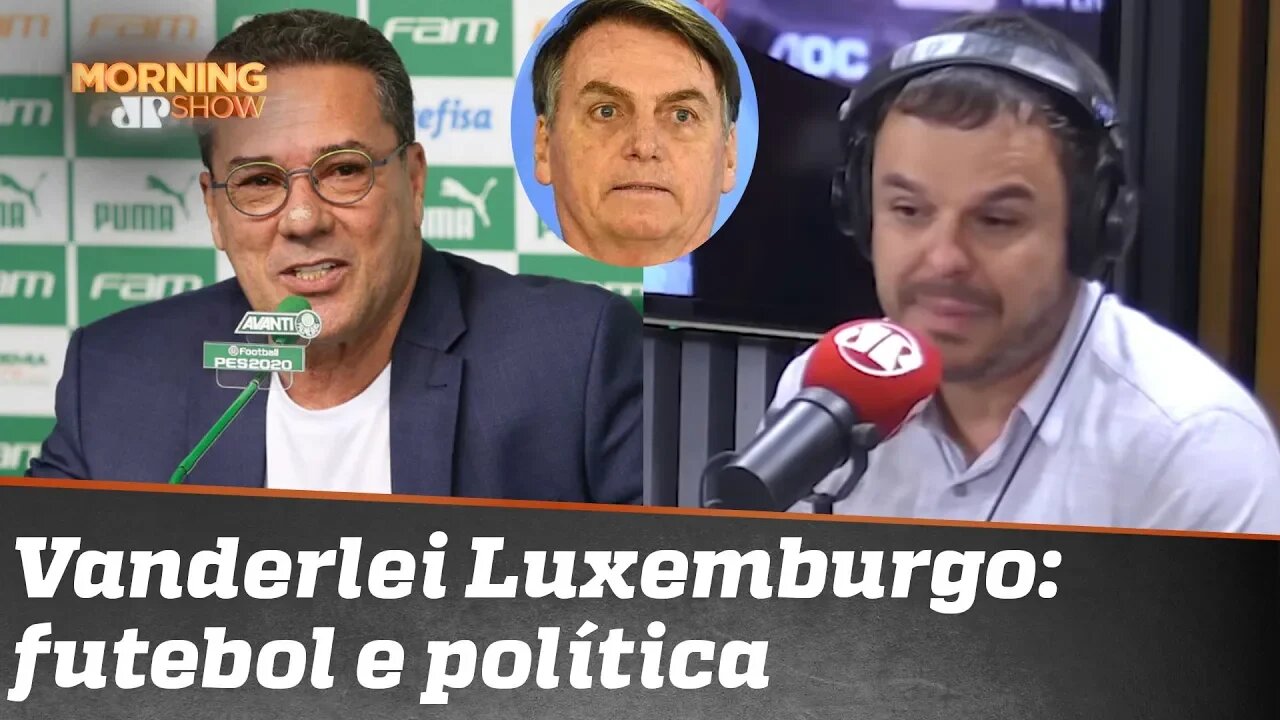 Adrilles Jorge: “Em política, Vanderlei Luxemburgo é um grande perna de pau”
