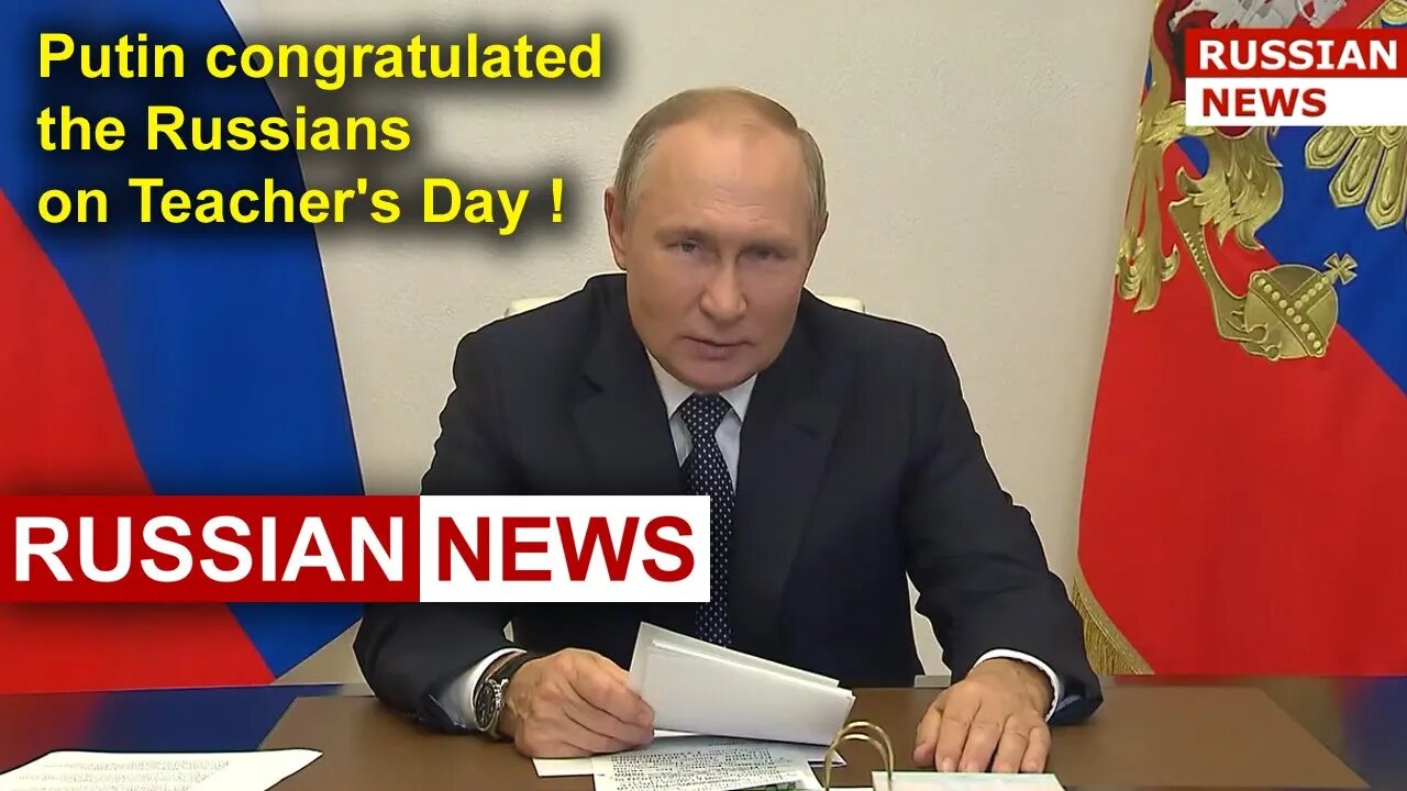 Putin congratulated the Russians on Teacher's Day! Russian news