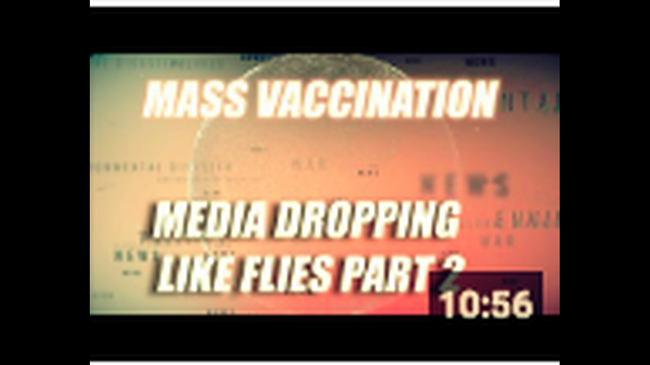 Mass Vaccination: MEDIA dropping like flies - Part 2