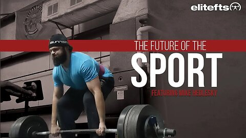 THE FUTURE OF STRENGTH SPORTS | MIKE HEDLESKY