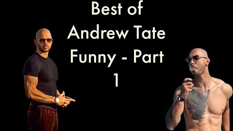 Best of Andrew Tate funny - Part 1