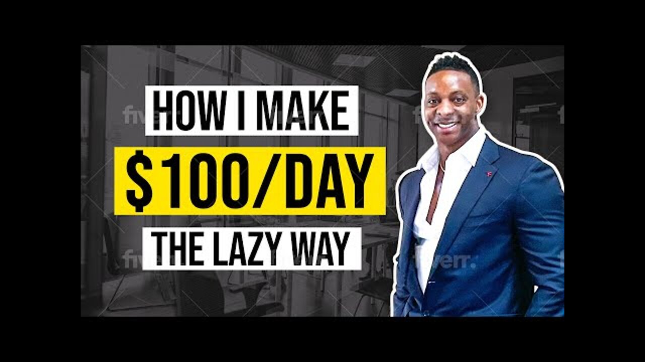 lazy way to make 100 dollar a day