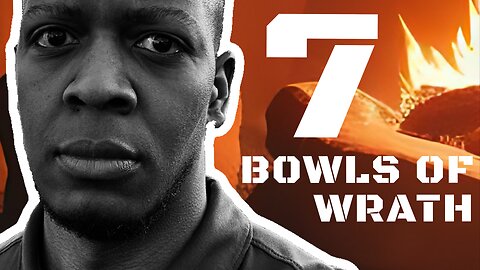 7 Bowls of God’s Wrath