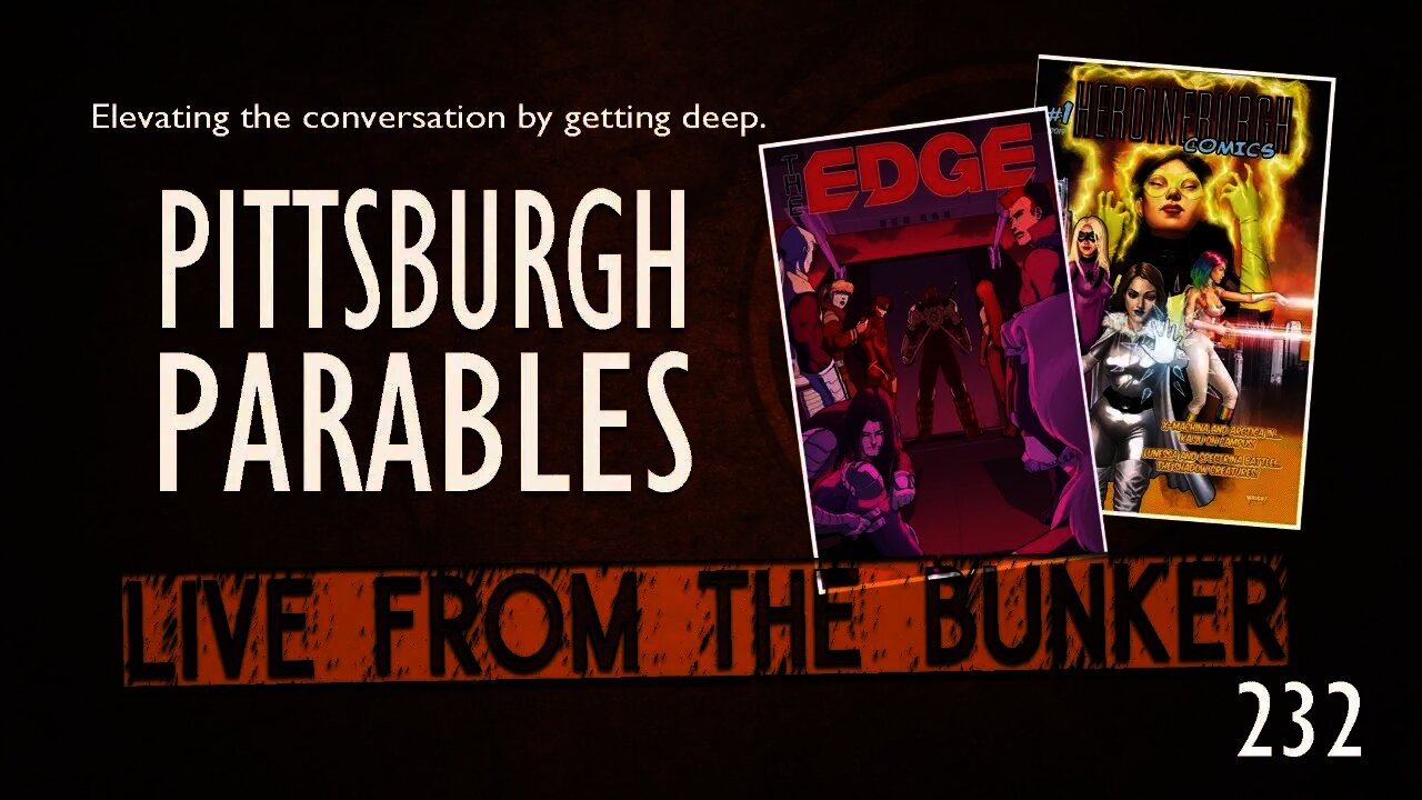 Live From The Bunker 232: Pittsburgh Parables