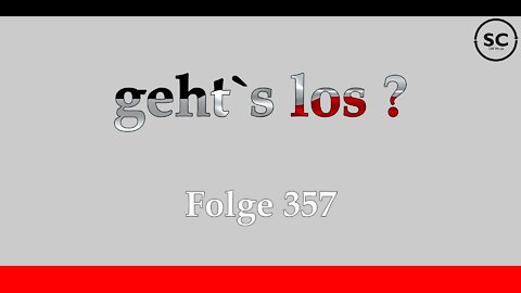 geht`s los ? Folge 357
