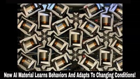 New AI Material Learns Behaviors And Adapts To Changing Conditions!