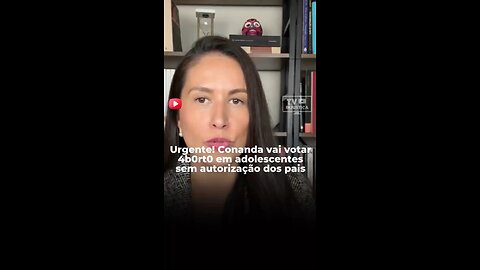 O CONANDA quer aprovar o aborto sem o conhecimento da família?