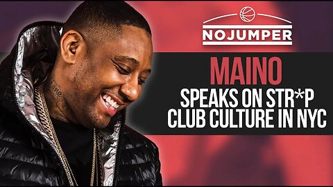 Maino speaks on Str*p Club Culture in NYC